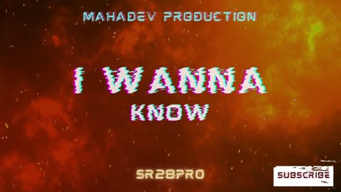 I Wanna Know - SR28PRO #SR28PRO #mahadevproduction #bestnewpopsongs #popmusic #IWannaKnow #Hits