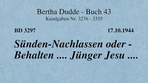 BD 3297 - SÜNDEN-NACHLASSEN ODER - BEHALTEN .... JÜNGER JESU ....