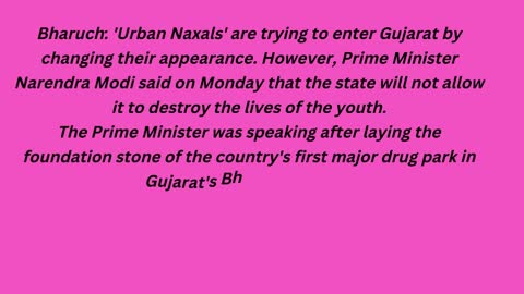 Gujarat will not allow 'urban naxalites' to destroy the lives of the state's youth PM Modi