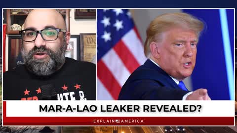 Mar-A-Lago Leaker Discovered? - Startling New Revelations