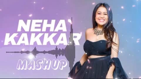 Neha kakkar song