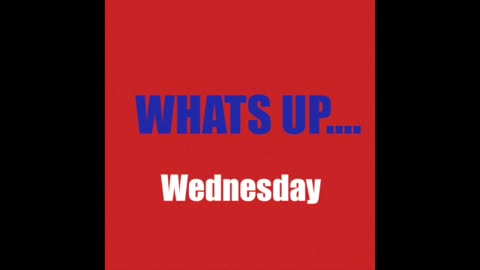 Whats up Wednesday-Episode 2