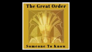 Someone To Know | The Great Order Music