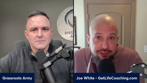 Grassroots Army Podcast EP 344 Going Deep With Personal/Business Coach, Joe White