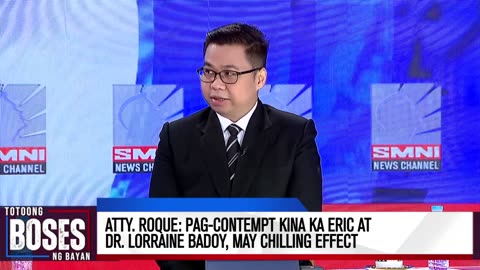 Atty. Roque: Pag-contempt kina Ka Eric at Dr. Lorraine Badoy, may chilling effect