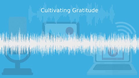 Business Administration Podcast - Season 1 Episode 6 Cultivating Gratitude