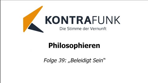 Philosophieren #39: „Beleidigt sein“