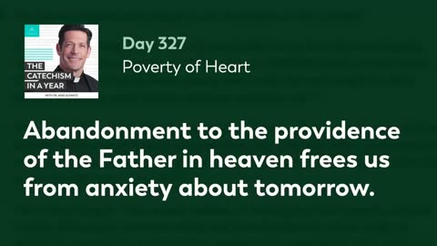 Day 327: Poverty of Heart — The Catechism in a Year (with Fr. Mike Schmitz)