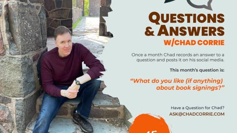 Q&A ChadCorrie 2024 | Episode 15— What, If Anything, Do You Like About Booksignings?