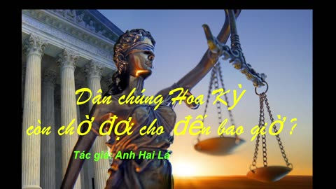 DÂN CHÚNG HOA KỲ CÒN CHỜ ĐỢI CHO ĐẾN BAO GIỜ?