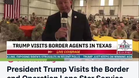 President Trump Visits The Border And Operation Lonestar Service Members 11.19.23