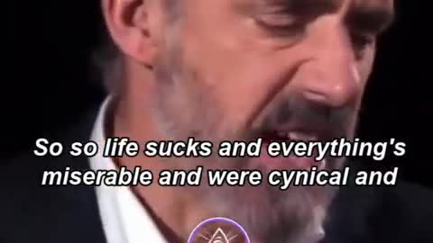 "LIFE SUCKS AND EVERYTHING'S MISERABLE AND WERE CYNICAL!" - JORDAN PETERSON