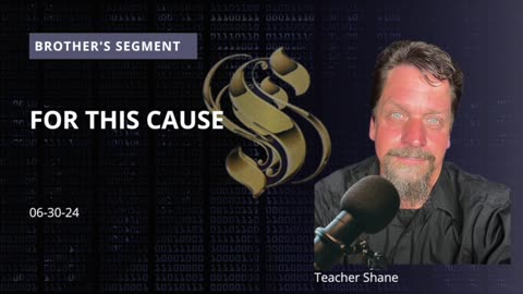 Brother's Segment with Teacher Shane 2024-06-30 | For This Cause |