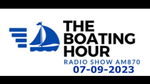 The Boating Hour Radio Show 07-09-2023