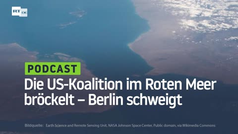 Die US-Koalition im Roten Meer bröckelt – Berlin schweigt