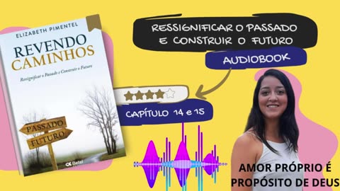 Livro Revendo caminhos - cap #12 ao #15 audiobook