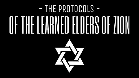 THE PROTOCOLS OF THE LEARNED ELDERS OF ZOIN, ITS ALL IN THERE !