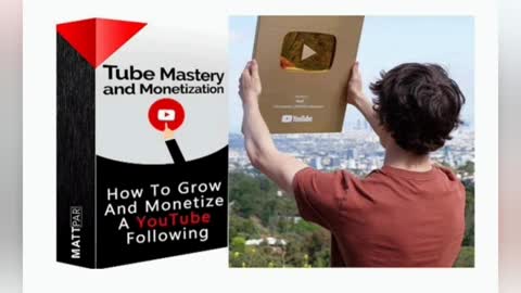 Tube Mastery and Monetization by Matt Par