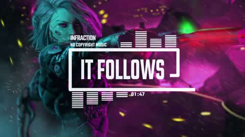 Cyberpunk Gaming Electro by Infraction [No Copyright Music] / It Follows