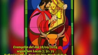 Evangelio del día 18/09/2024 según San Lucas 7, 31-35 - Pbro. Tommy Nin Mitchell ISch