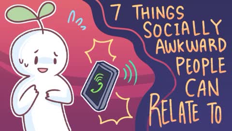 7 Things Socially Awkward People Can Relate To