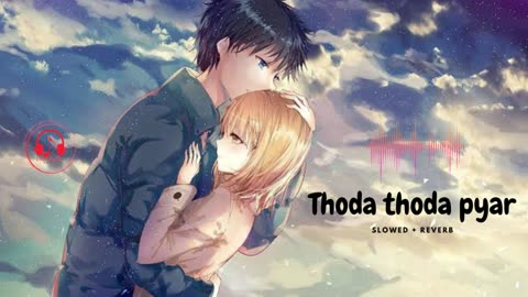 Thoda Thoda Pyaar |||Stebin Ben,Nilesh Ahuja,Kumaar||| (Slowed + Reverb) || -lofimusicbeat