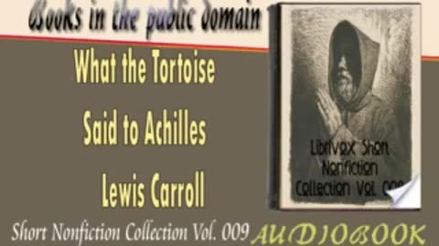 What the Tortoise Said to Achilles Lewis Carroll Audiobook