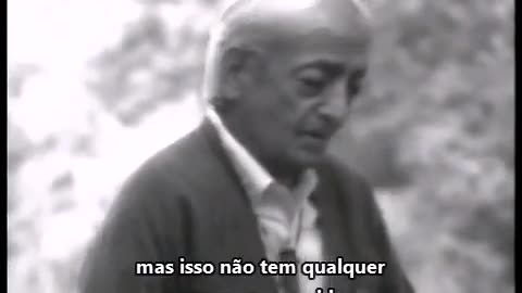 Vamos continuar a viver assim? - Jiddu Krishnamurti