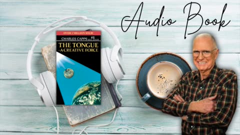 The Tongue A Creative Force || Charles Capps (AUDIO BOOK)