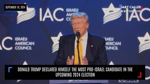 Donald Trump Claimed He Is The Most Pro-Israel Candidate In The 2024 Election