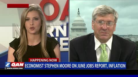 Economist Stephen Moore on June Jobs Report, Inflation (Part 2)