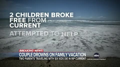 Couple drown in Florida beach rip current while on vacation with six children ABC News