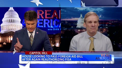 REAL AMERICA -- Dan Ball W/ Rep. Jim Jordan, More Ukraine Aid & No Border Funding?, 4/18/24