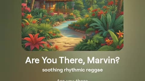 Are You there Marvin? Reggae