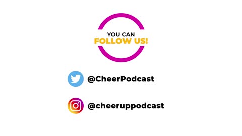 What Is The Cheer UP! Podcast About?