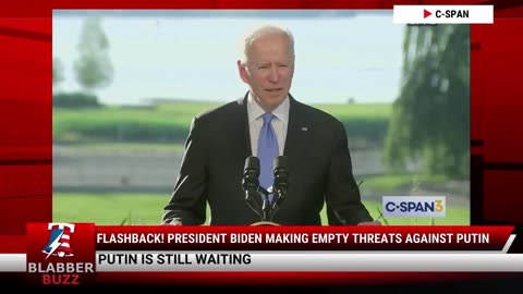 Flashback! President Biden Making Empty Threats Against Putin