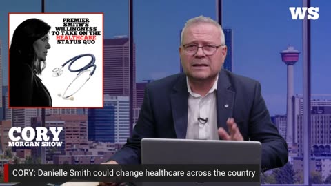 MORGAN: 'Danielle Smith Could Change Healthcare Across The Country'...