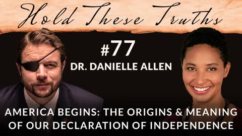 Rep. Crenshaw and Dr. Danielle Allen on The Origins and Meaning of Our Declaration of Independence