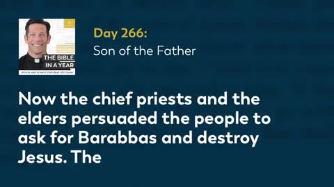 Day 266: Son of the Father — The Bible in a Year (with Fr. Mike Schmitz)