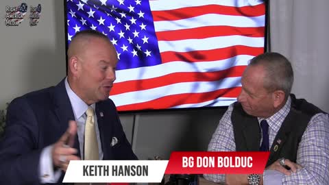 The Keith Hanson Show with guest US Army Brigadier General (Ret.) Don Bolduc