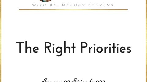 Healthy Christian Women Podcast (Season 2) Episode 22-The Right Priorities