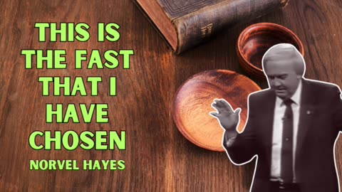 This is The Fast That I Have Chosen | Norvel Hayes (AUDIO ONLY)