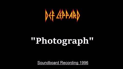 Def Leppard - Photograph (Live in Montreal, Canada 1996) Soundboard