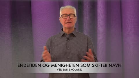 Jan Skoland: Endetiden og menigheten som skifter navn, 3