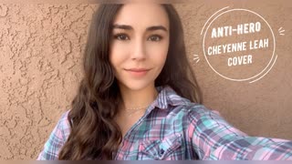 Anti-Hero - Taylor Swift (Cheyenne Leah cover)