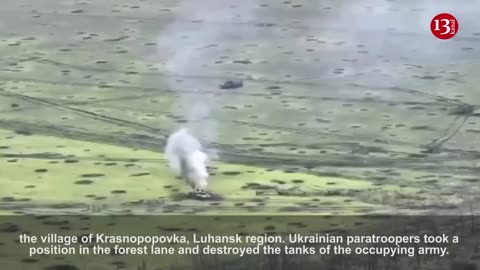 Paratroopers hiding in a forest ambushed Russian tanks launching a counterattack in Luhansk