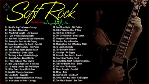 Soft Rock Songs 70s 80s 90s Ever | Air Supply, Bee Gees, Phil Collins, Scorpions