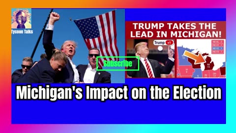 Michigan's Impact on the Election