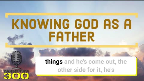 Knowing God as a Father