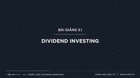 Bài 3.1 Dividend Investing